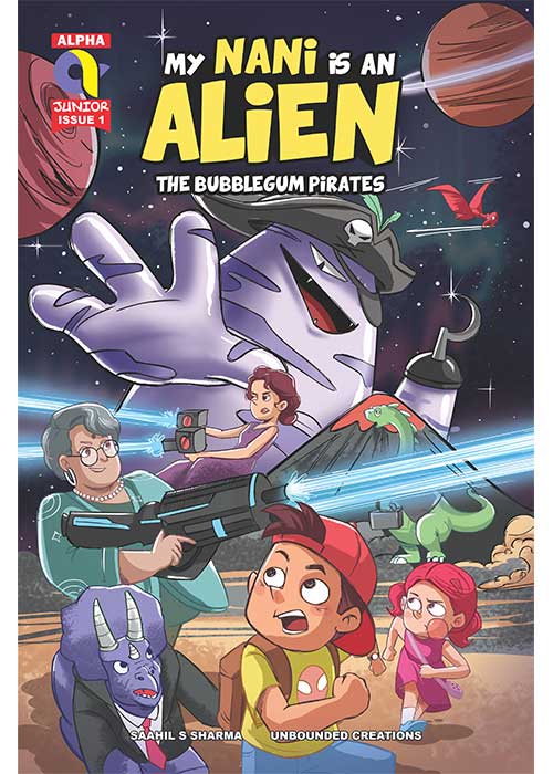 MY NANI IS AN ALIEN-THE BUBBLEGUM PIRATES-ISSUE 1-ALPHA COMICS (NEW RELEASE)